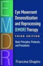 Eye Movement Desensitization and Reprocessing (EMDR) Therapy, Third Edition
