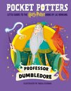 Pocket Potters: Professor Dumbledore (Little Guides to the Harry Potter Books #4)