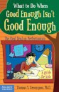 What to Do When Good Enough Isn't Good Enough