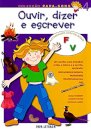 Ouvir, Dizer E Escrever 4