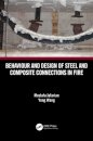 Behaviour and Design of Steel and Composite Connections in Fire