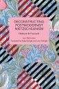 Deconstructing Postmodernist Nietzscheanism