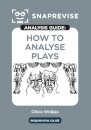 The SnapRevise Analysis Guides: How To Analyse Plays