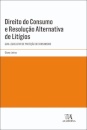 Direito Do Consumo E Resolução Alternativa De Litígios. Guia Legislativo De Proteção Do Consumidor