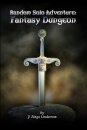 Random Solo Adventure: Fantasy Dungeon