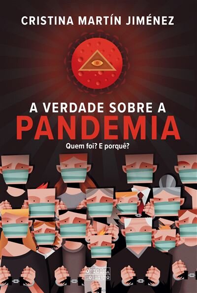 A Verdade Sobre a Pandemia