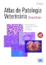 Atlas de Patologia Veterinária - 2ª Edição