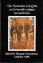 Theotokos Evergetis and Eleventh-century Monasticism