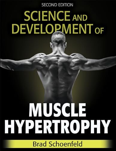 Science and Development of Muscle Hypertrophy (2nd Edition)
