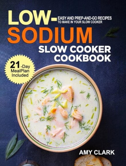 Low Sodium Slow Cooker Cookbook