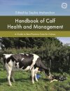 Handbook of Calf Health and Management