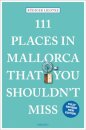 111 Places in Mallorca That You Shouldn't Miss