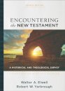 Encountering the New Testament – A Historical and Theological Survey