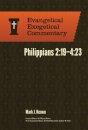 Philippians 2:19–4:23: Evangelical Exegetical Comm entary