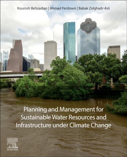 Planning and Management for Sustainable Water Resources and Infrastructure under Climate Change