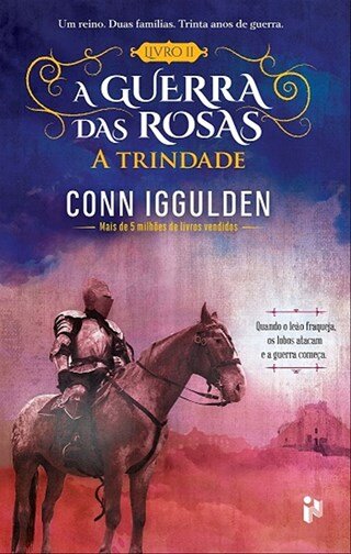 A Guerra Das Rosas-A Trindade