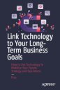Link Technology to Your Long-Term Business Goals
