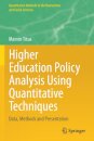 Higher Education Policy Analysis Using Quantitative Techniques