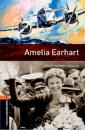 Oxford Bookworms Library: Level 2: Amelia Earhart