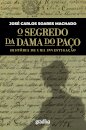 O Segredo Da Dama Do Paço - História De Uma Investigação