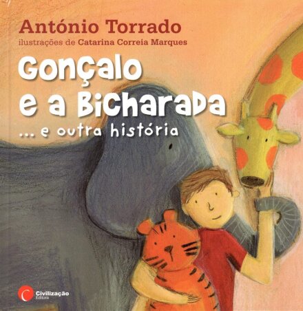 Gonçalo e a Bicharada e outra História