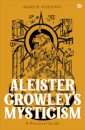 Aleister Crowley's Mysticism