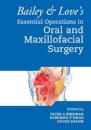 Bailey & Love's Essential Operations in Oral & Maxillofacial Surgery