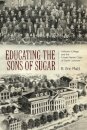 Educating the Sons of Sugar