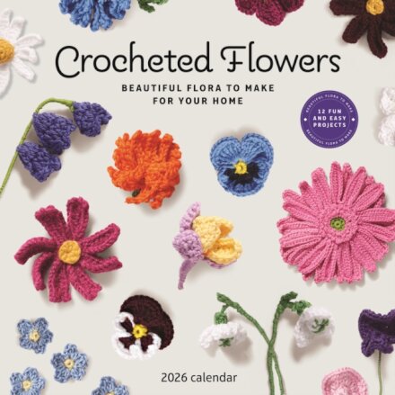 Crocheted Flowers Square Wall Calendar 2