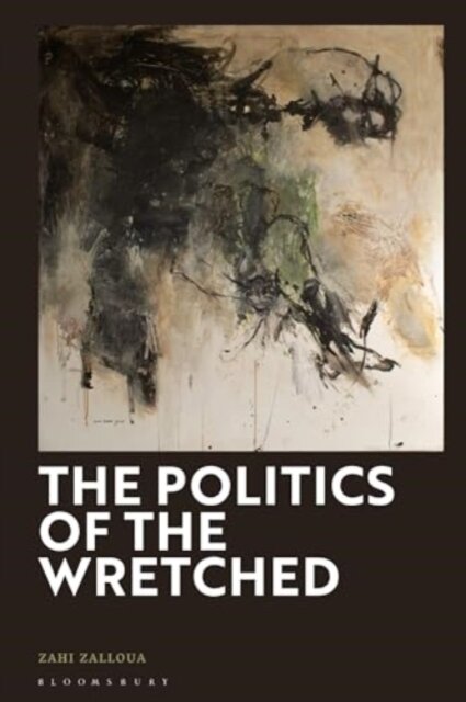 The Politics of the Wretched