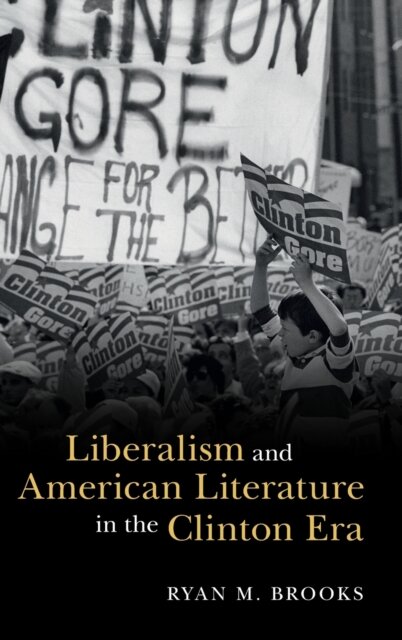 Liberalism and American Literature in the Clinton Era