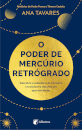 O poder de Mercúrio Retrógrado