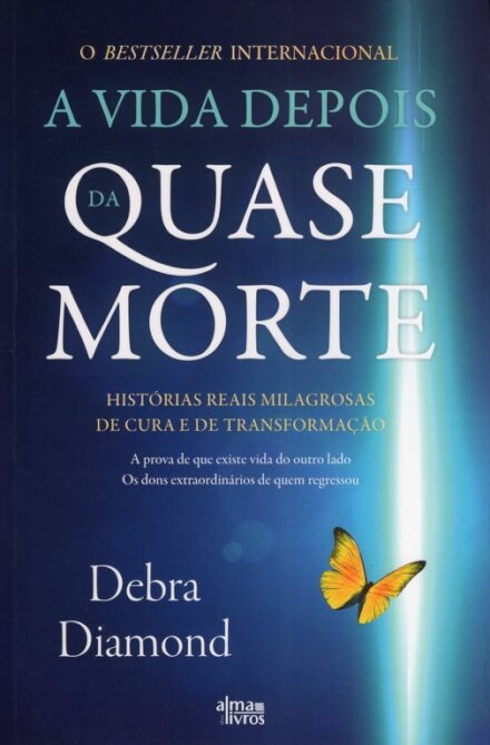 A Vida Depois da Quase-Morte