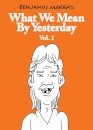 What We Mean by Yesterday: Vol. 1