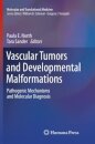 Vascular Tumors and Developmental Malformations