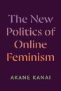 The New Politics of Online Feminism