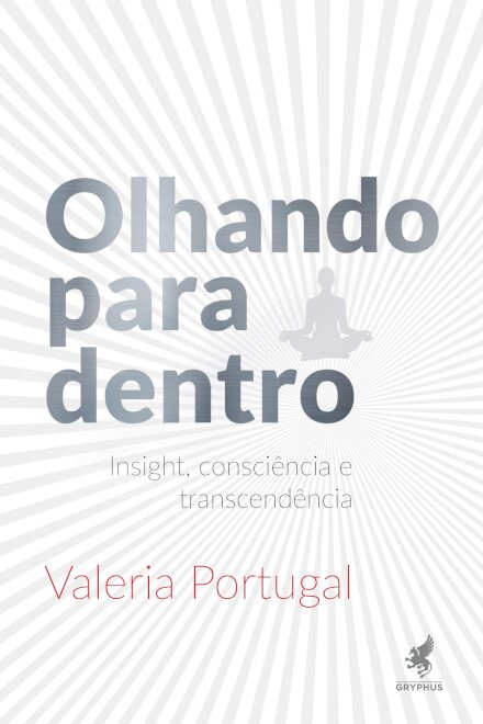 Olhando Para Dentro: Insight, Consciência E Transcendência