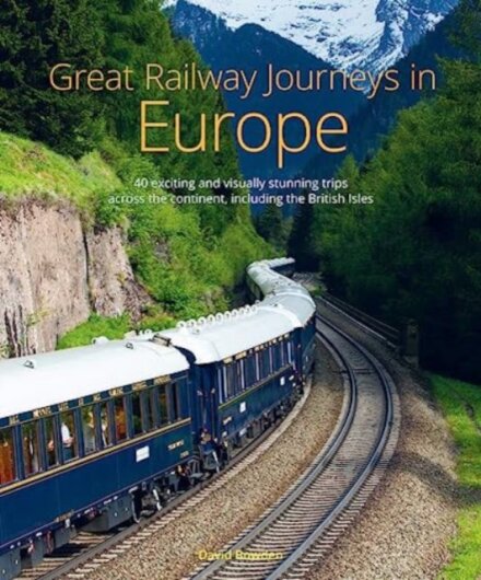 Great Railway Journeys In Europe