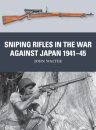 Sniping Rifles in the War Against Japan 1941–45