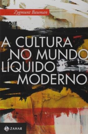 A Cultura No Mundo Líquido Moderno