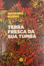 Terra Fresca Da Sua Tumba