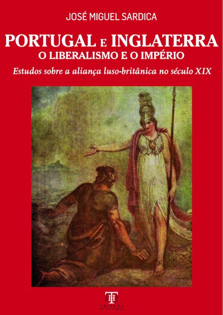 Portugal E Inglaterra, O Liberalismo E O Império