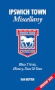 Ipswich Town Miscellany