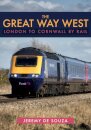 The Great Way West: London to Cornwall by Rail