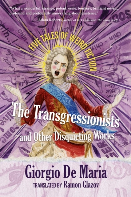 The Transgressionists and Other Disquieting Works : Five Tales of Weird Fiction