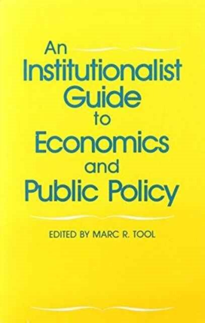 An Institutionalist Guide to Economics and Public Policy