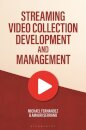 Streaming Video Collection Development and Management
