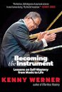 Becoming the Instrument