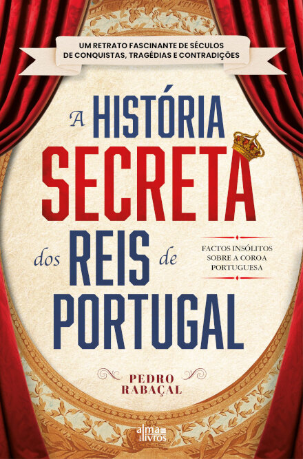 A História Secreta Dos Reis De Portugal