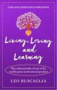 Living, Loving and Learning